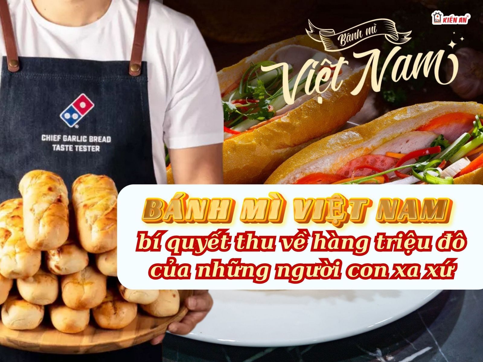 Bánh mì Việt Nam: bí quyết thu về hàng triệu đô của những người con xa xứ