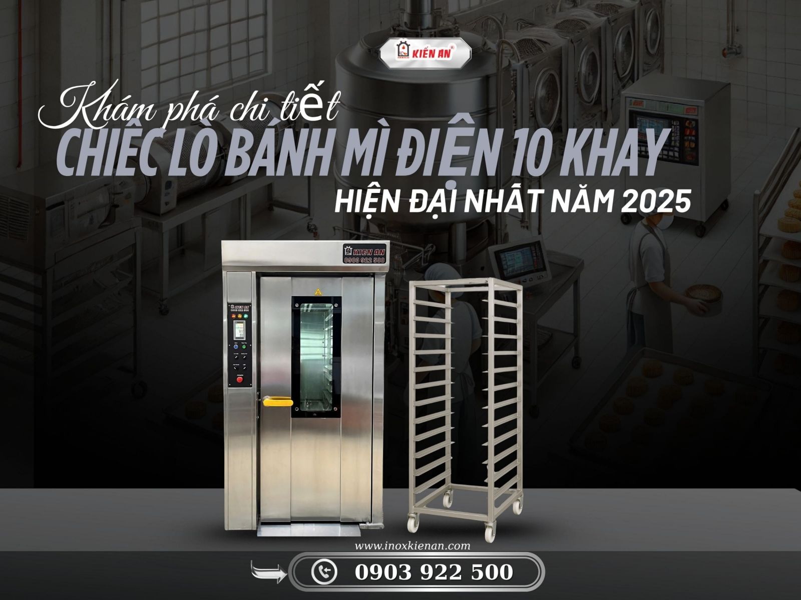 Khám phá chi tiết chiếc lò bánh mì điện 10 khay hiện đại nhất năm 2025